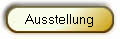 Ausstellung